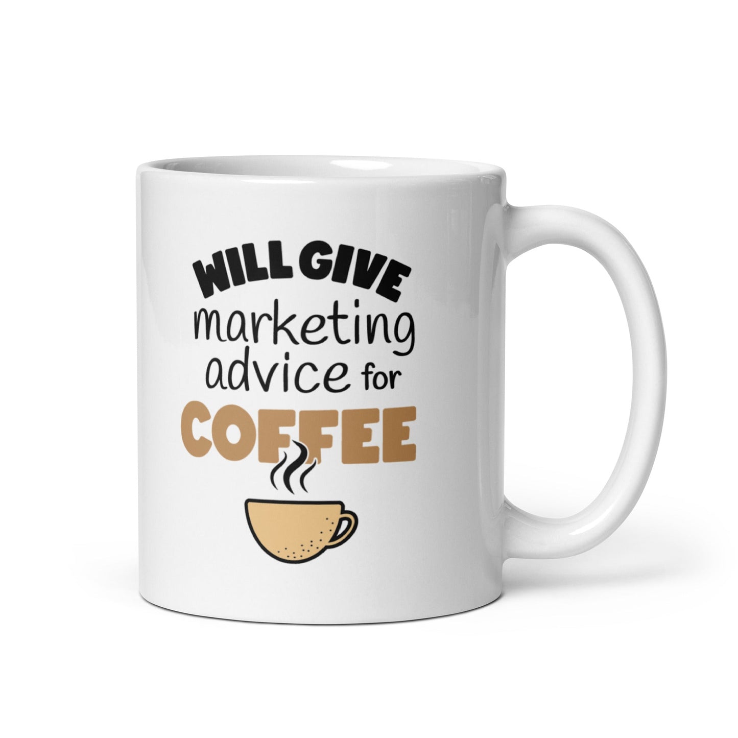 Will Give Marketing Advice for Coffee Mug Unrivalled Accessory For Marketers Marketing Advice Marketing Tactics And Caffeine Consumption - Coffee Mug - themarketeerboutique
